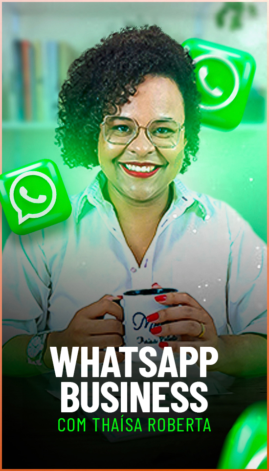 CAPA - AULA - WHATSAPP BUSINESS - THAISA ROBERTA